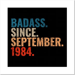 Badass since September 1984 September birthday gift Posters and Art